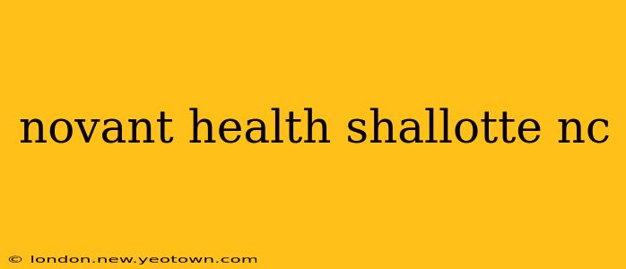 novant health shallotte nc