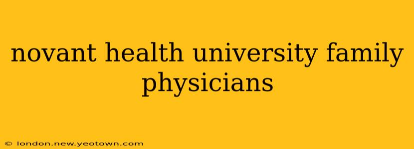 novant health university family physicians
