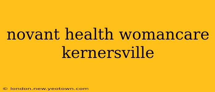 novant health womancare kernersville