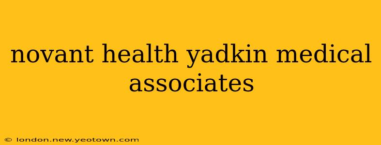 novant health yadkin medical associates