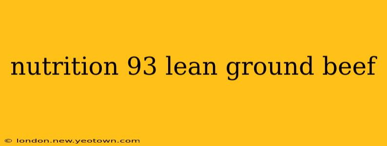 nutrition 93 lean ground beef