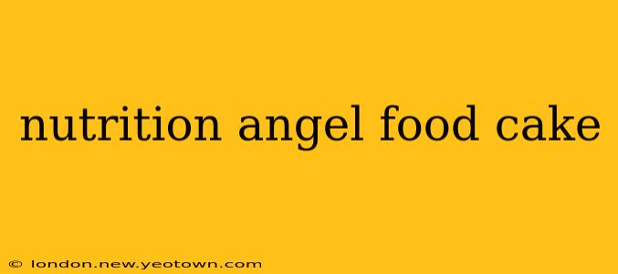 nutrition angel food cake