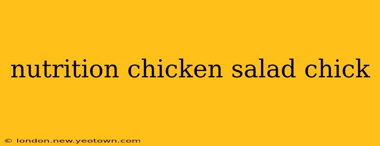 nutrition chicken salad chick