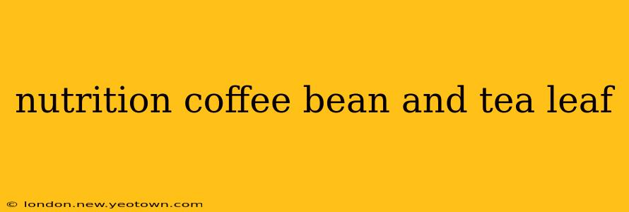 nutrition coffee bean and tea leaf