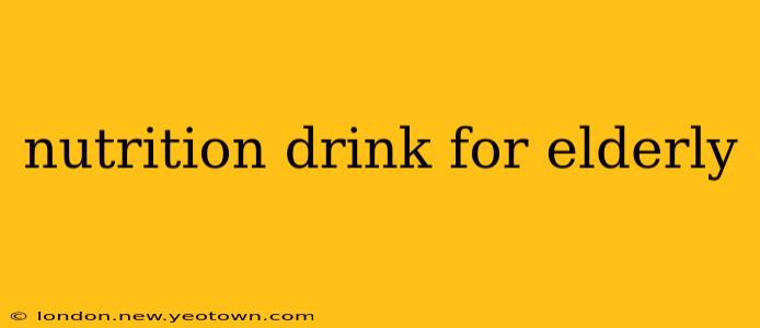 nutrition drink for elderly
