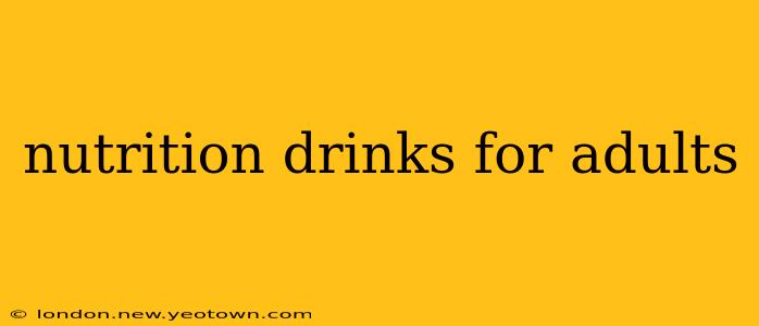nutrition drinks for adults