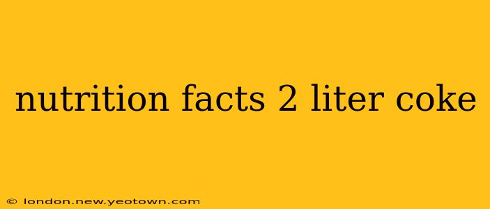 nutrition facts 2 liter coke