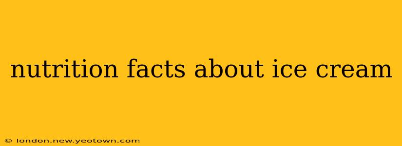 nutrition facts about ice cream
