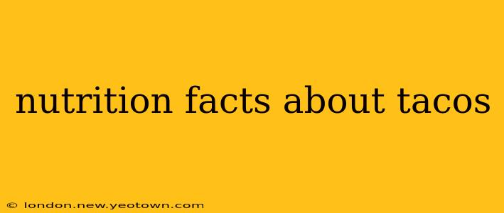 nutrition facts about tacos