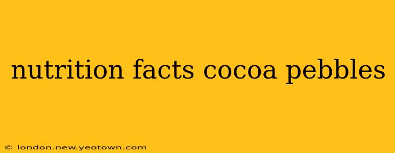 nutrition facts cocoa pebbles