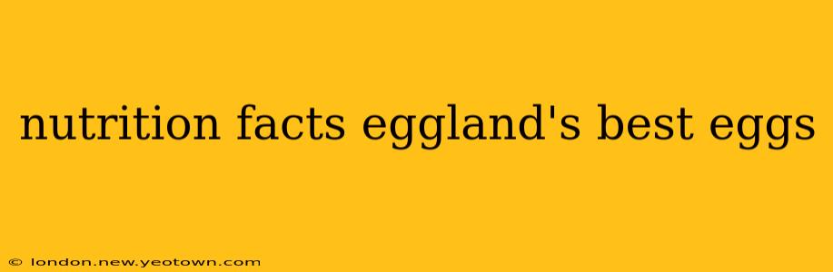 nutrition facts eggland's best eggs