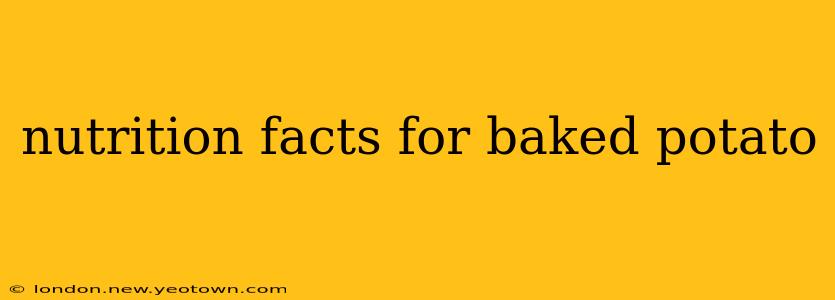 nutrition facts for baked potato
