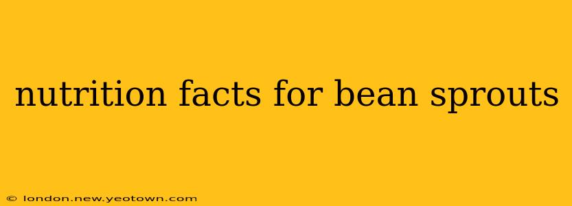 nutrition facts for bean sprouts