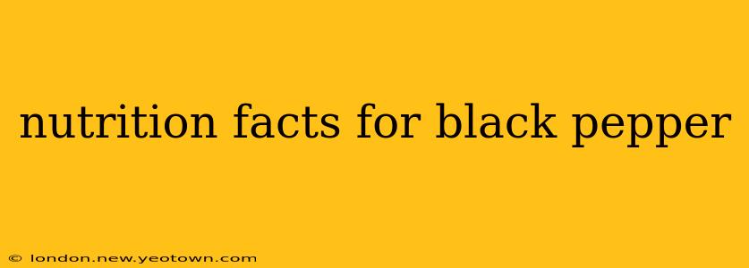 nutrition facts for black pepper