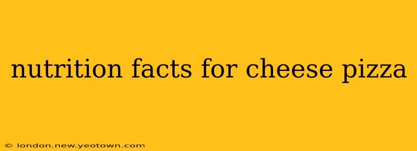 nutrition facts for cheese pizza