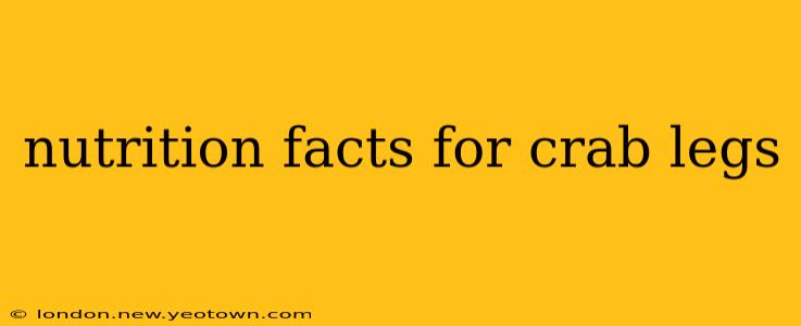 nutrition facts for crab legs
