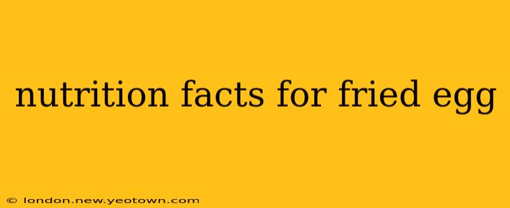 nutrition facts for fried egg