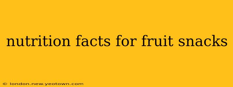 nutrition facts for fruit snacks