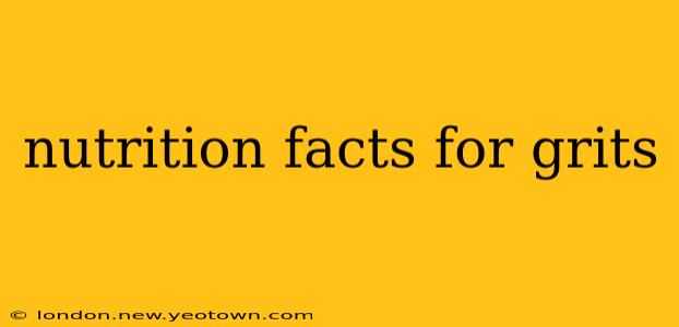 nutrition facts for grits