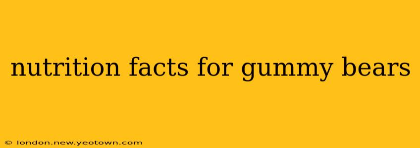 nutrition facts for gummy bears