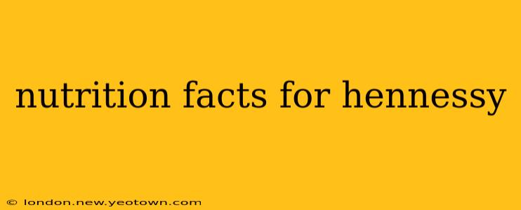 nutrition facts for hennessy
