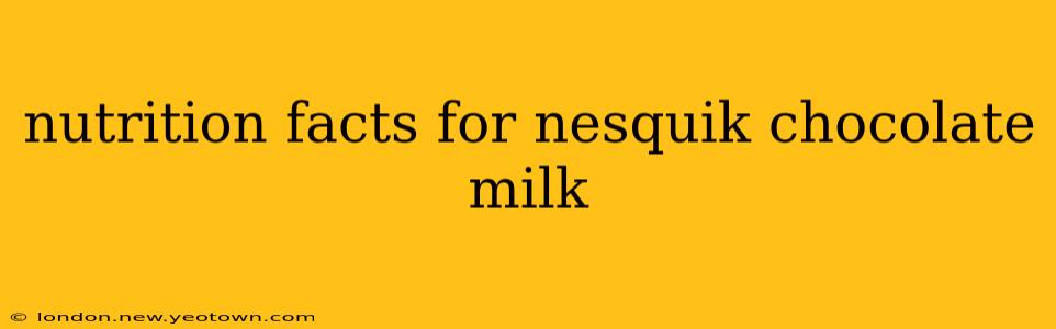 nutrition facts for nesquik chocolate milk