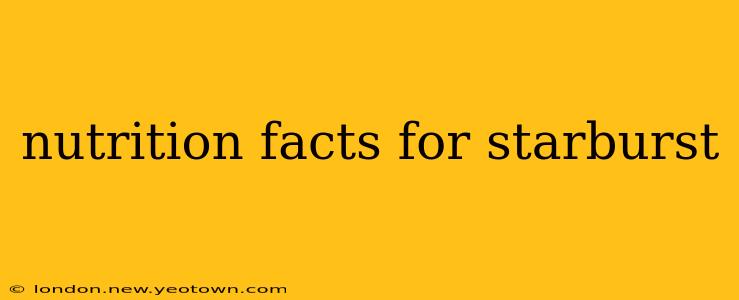 nutrition facts for starburst