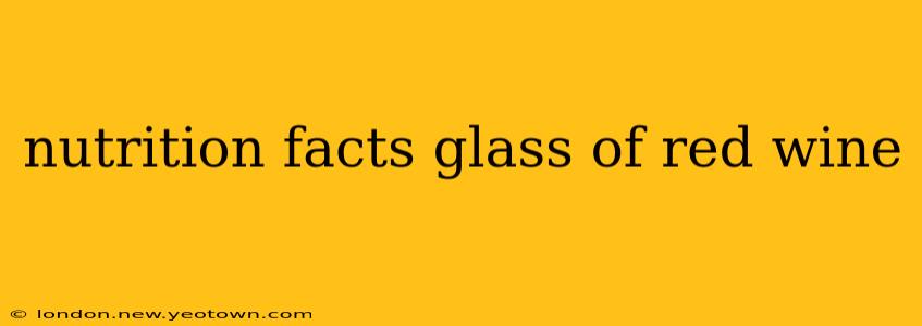 nutrition facts glass of red wine