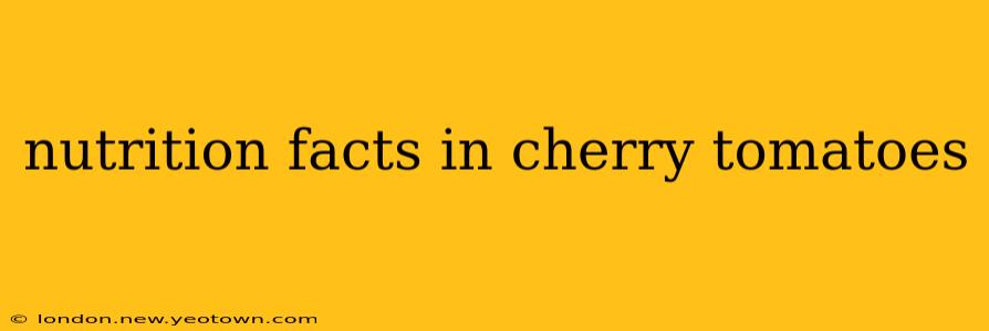 nutrition facts in cherry tomatoes