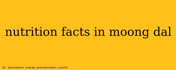 nutrition facts in moong dal
