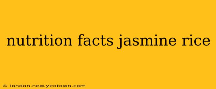 nutrition facts jasmine rice