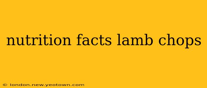 nutrition facts lamb chops