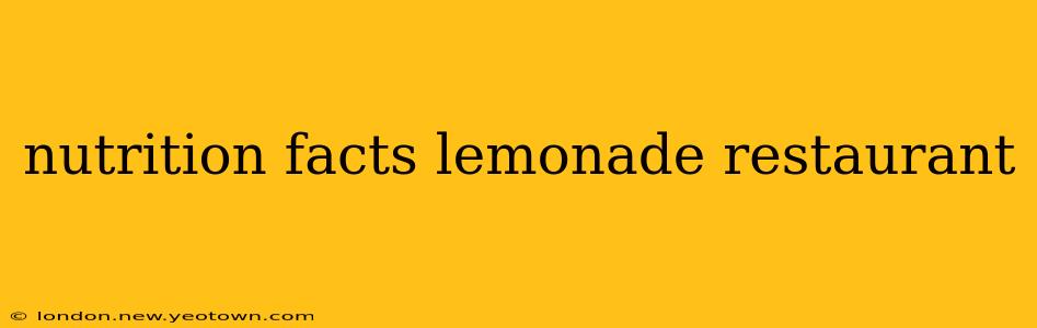 nutrition facts lemonade restaurant