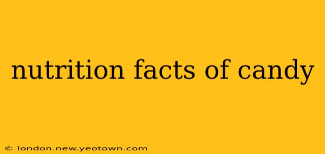 nutrition facts of candy