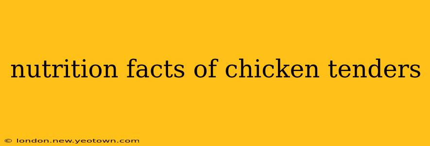 nutrition facts of chicken tenders