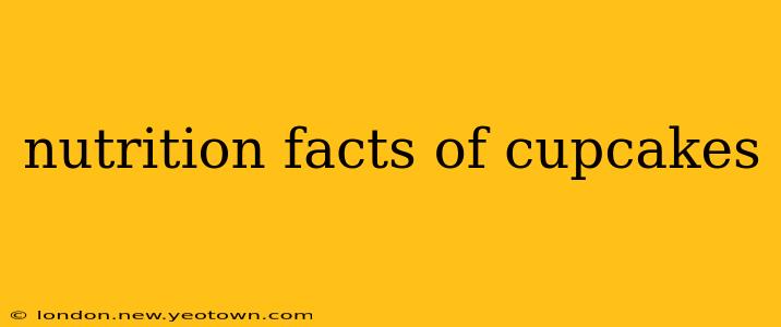 nutrition facts of cupcakes
