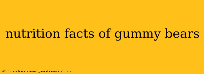 nutrition facts of gummy bears