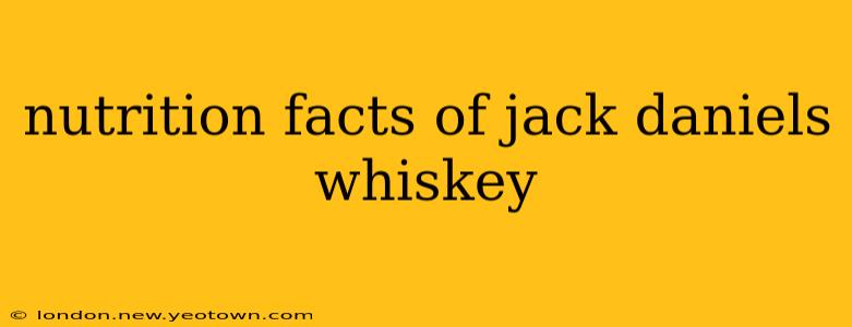 nutrition facts of jack daniels whiskey