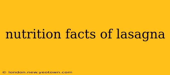 nutrition facts of lasagna