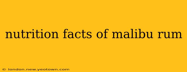 nutrition facts of malibu rum
