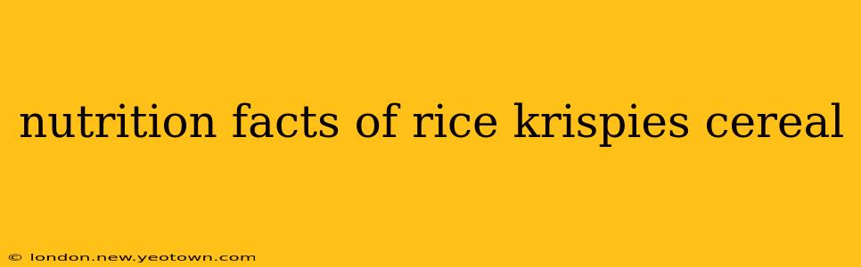 nutrition facts of rice krispies cereal