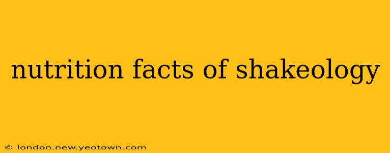 nutrition facts of shakeology