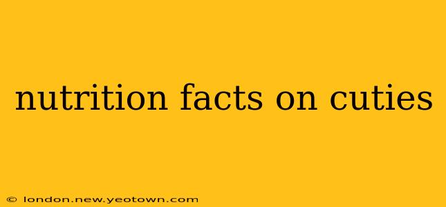 nutrition facts on cuties