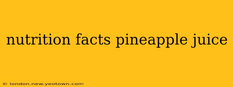 nutrition facts pineapple juice