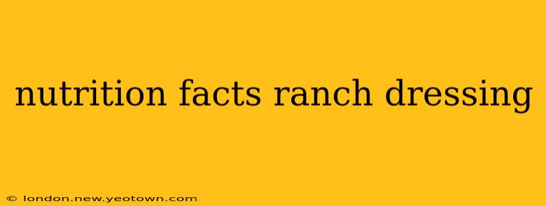 nutrition facts ranch dressing
