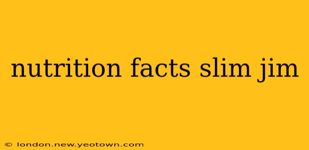 nutrition facts slim jim