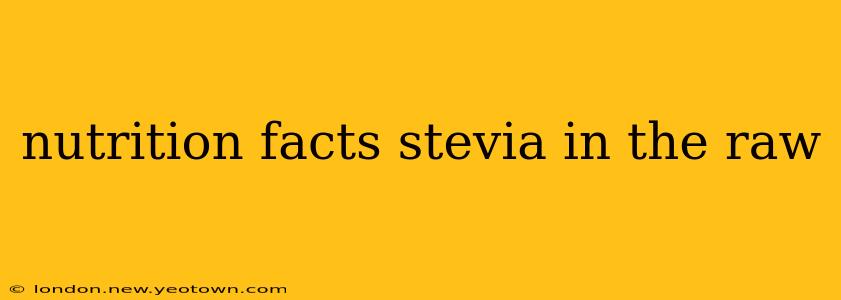 nutrition facts stevia in the raw