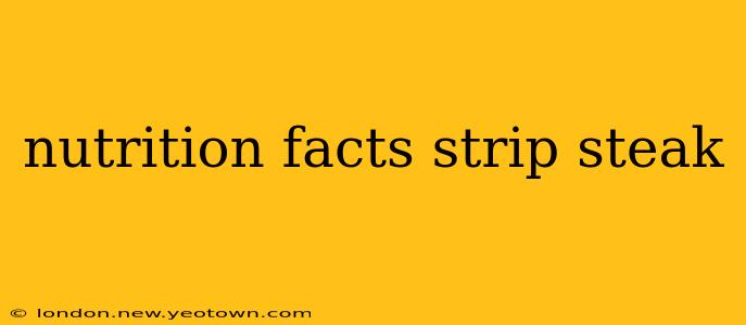 nutrition facts strip steak