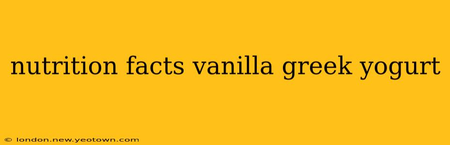 nutrition facts vanilla greek yogurt