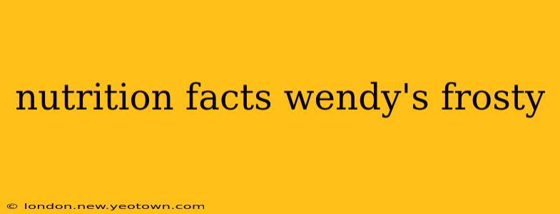 nutrition facts wendy's frosty